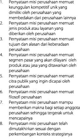 1  Pernyataan misi perusahaan memuat keunggulan kompetitif unik yang dimiliki oleh perusahaan yang membedakan dari pe   