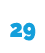 29