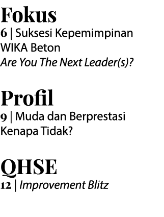 Fokus 6   Suksesi Kepemimpinan WIKA Beton Are You The Next Leader(s)  Profil 9   Muda dan Berprestasi Kenapa Tidak  Q   