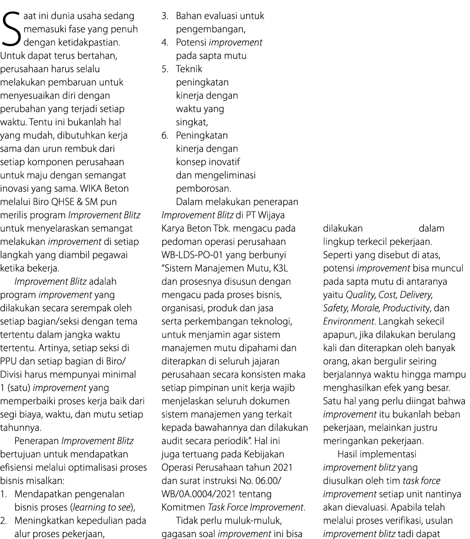 Saat ini dunia usaha sedang memasuki fase yang penuh dengan ketidakpastian  Untuk dapat terus bertahan, perusahaan ha   