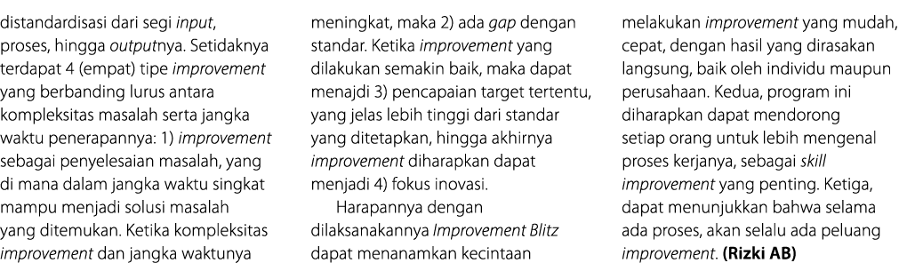distandardisasi dari segi input, proses, hingga outputnya  Setidaknya terdapat 4 (empat) tipe improvement yang berban   