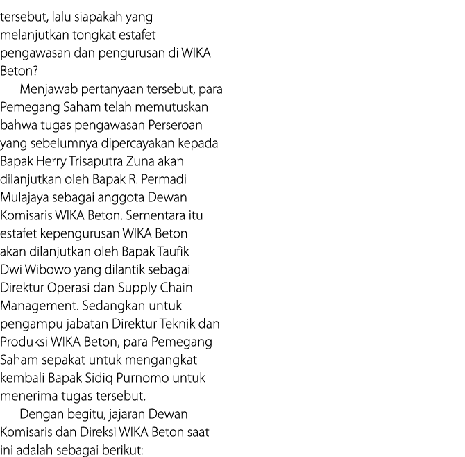tersebut, lalu siapakah yang melanjutkan tongkat estafet pengawasan dan pengurusan di WIKA Beton  Menjawab pertanyaan   