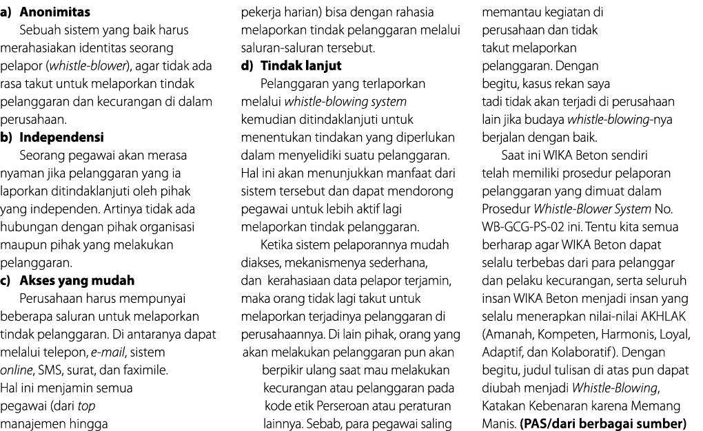 a) Anonimitas Sebuah sistem yang baik harus merahasiakan identitas seorang pelapor (whistle-blower), agar tidak ada r   