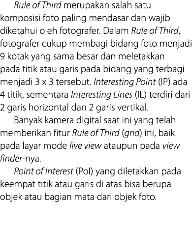 Rule of Third merupakan salah satu komposisi foto paling mendasar dan wajib diketahui oleh fotografer  Dalam Rule of    