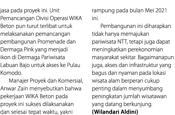 jasa pada proyek ini  Unit Pemancangan Divisi Operasi WIKA Beton pun turut terlibat untuk melaksanakan pemancangan pe   