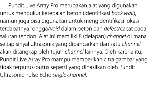 Pundit Live Array Pro merupakan alat yang digunakan untuk mengukur ketebalan beton (identifikasi back wall), namun ju   