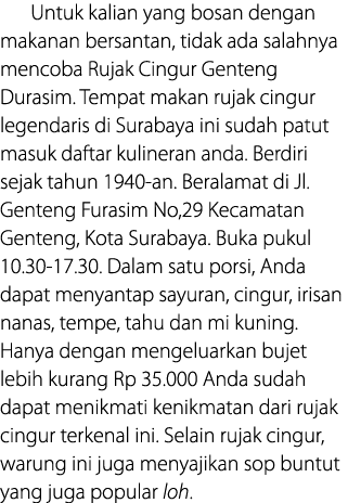 Untuk kalian yang bosan dengan makanan bersantan, tidak ada salahnya mencoba Rujak Cingur Genteng Durasim  Tempat mak   