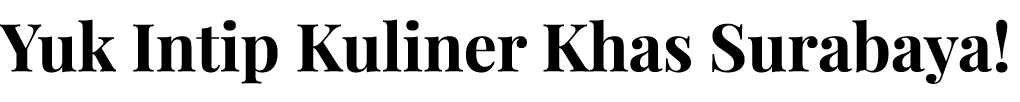Yuk Intip Kuliner Khas Surabaya 