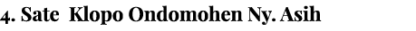 4  Sate Klopo Ondomohen Ny  Asih