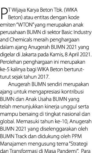 PT Wijaya Karya Beton Tbk  (WIKA Beton) atau entitas dengan kode emiten  WTON  yang merupakan anak perusahaan BUMN di   