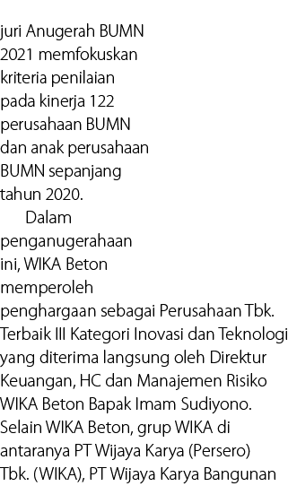 juri Anugerah BUMN 2021 memfokuskan kriteria penilaian pada kinerja 122 perusahaan BUMN dan anak perusahaan BUMN sepa   