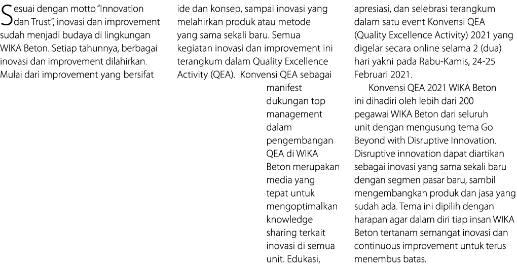 Sesuai dengan motto  Innovation dan Trust , inovasi dan improvement sudah menjadi budaya di lingkungan WIKA Beton  Se   